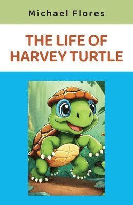 bokomslag Life of Harvey Turtle