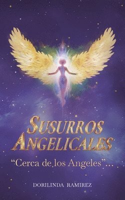 bokomslag Susurros Angelicales, "Cerca de los Angeles"...