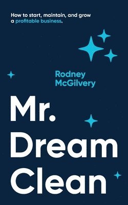 Rodney McGilvery - Mr. Dream Clean, Häftad
