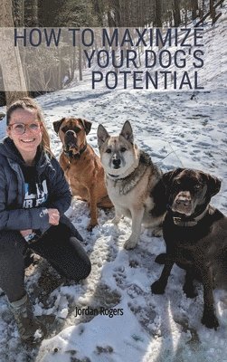 How to Maximize Your Dog's Potential, Training our dogs through love, understanding, and structure. 1