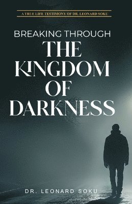 Breaking Through the Kingdom of Darkness 1