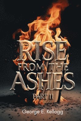 Rise from the Ashes, Part II 1