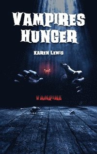 bokomslag Vampires Hunger, Vampire