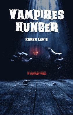 Vampires Hunger, Vampire 1
