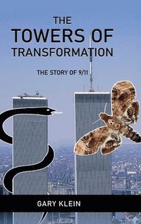 bokomslag The Towers of Transformation, The Story of 9/11