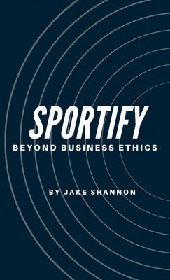 bokomslag Sportify, Beyond Business Ethics