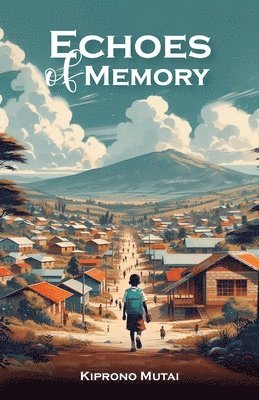 bokomslag Echoes of Memory, Reflections on Love, Loss, and the Bonds that Endure