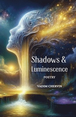 Shadows & Luminescence, Poetry 1