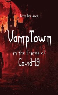 bokomslag VampTown in the Times of Covid-19