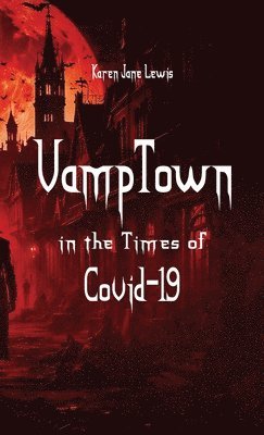 VampTown in the Times of Covid-19 1