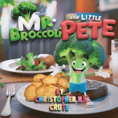 bokomslag Mr. Broccoli and Little Pete