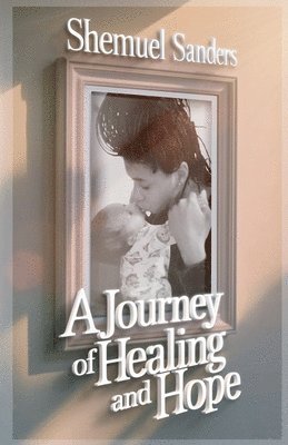 bokomslag Journey of Healing and Hope