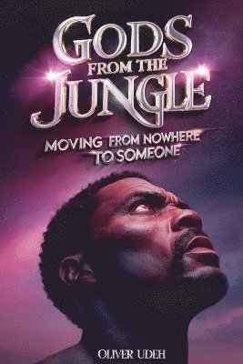 God's From The Jungle, Moving From Nowhere To Someone 1