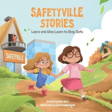 bokomslag SafetyVille Stories, Leora and Alice learn to stay safe