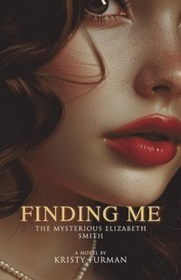 bokomslag Finding Me, The mysterious Elizabeth Smith