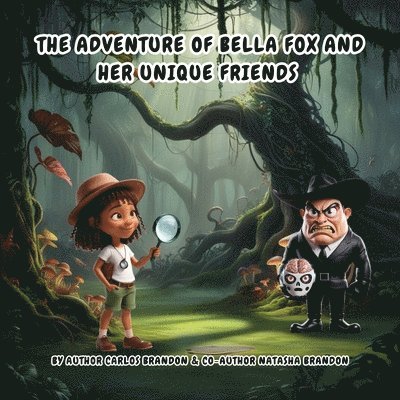 The adventure of Bella Fox and her unique friends 1