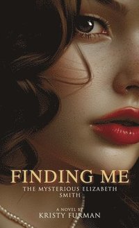 bokomslag Finding Me, The mysterious Elizabeth Smith