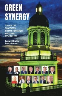 bokomslag Green Synergy, Tales of Success from Former Baylor Students