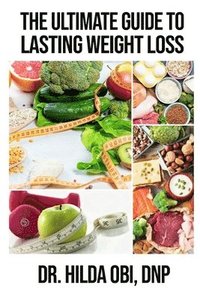bokomslag Ultimate Guide to Lasting Weight Loss