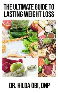 bokomslag Ultimate Guide to Lasting Weight Loss
