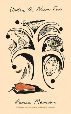 Rania Mamoun - Under the Neem Tree, Inbunden