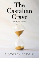 The Castalian Crave: A Collection of Poems 1