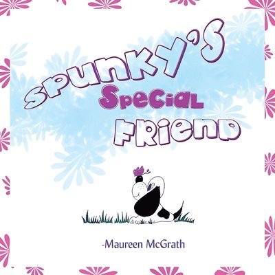 Maureen Julie McGrath - Spunky's Special Friend, Häftad