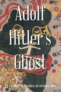 bokomslag Adolf Hitler's Ghost