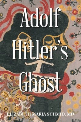 Adolf Hitler's Ghost 1