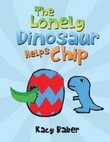bokomslag Lonely Dinosaur Helps Chip