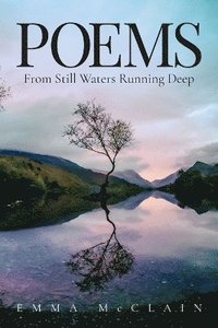 bokomslag Poems From Still Waters Running Deep