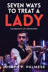 bokomslag Seven Ways to Treat a Lady