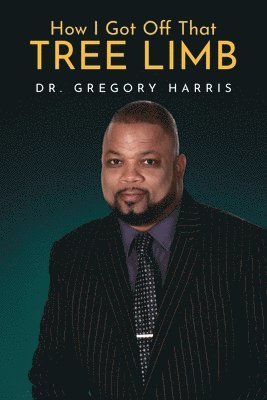 How I Got Off That Tree Limb