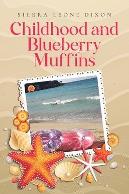 Childhood and Blueberry Muffins 1