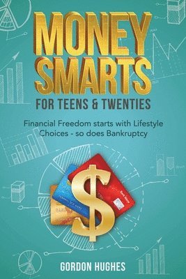 Gordon Hughes - Money Smarts for Teens & Twenties, Häftad