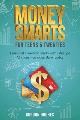 Money Smarts for Teens & Twenties 1