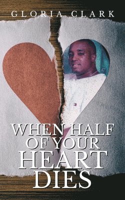 bokomslag When Half Of Your Heart Dies