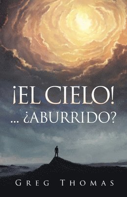 bokomslag ¡El Cielo!... ¿Aburrido?