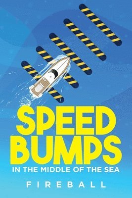 bokomslag Speedbumps in the Middle of the Sea