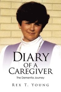 bokomslag Diary of a Caregiver