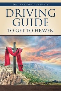 bokomslag Driving Guide to Get to Heaven