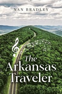 bokomslag The Arkansas Traveler