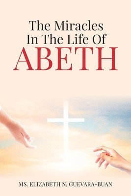 bokomslag The Miracles in the Life of Abeth