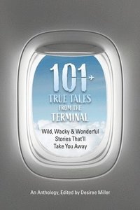 bokomslag 101 True Tales from the Terminal