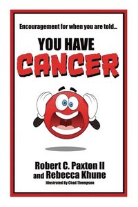 bokomslag Encouragement for when you are told You Have Cancer