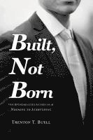 bokomslag Built, Not Born