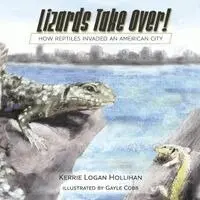 Kerrie Hollihan - Lizards Take Over!, Häftad. Tillgänglighet: Lägg i varukorg