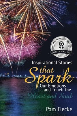 bokomslag Inspirational Stories That Spark Our Emotions and Touch the Heart and Soul
