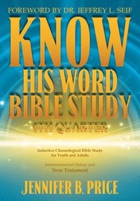 bokomslag Know His Word Bible Study: 4th Quarter: 4th Quarter