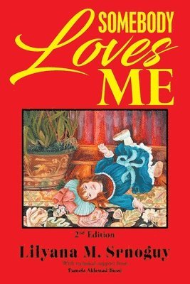 Lilyana M Srnoguy, Lilyana M. Srnoguy, Lilyana  M Srnoguy - Somebody Loves Me, Häftad